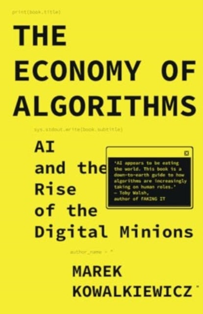 The Economy of Algorithms - AI and the Rise of the Digital Minions