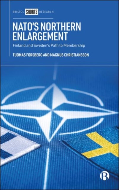 NATO?s Northern Enlargement - Finland and Sweden’s Path to Membership