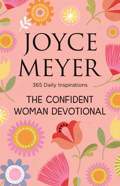 The Confident Woman Devotional - 365 Daily Inspirations