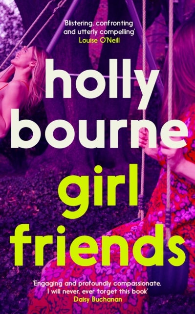 Girl Friends - the unmissable, thought-provoking and funny novel from the author of SO THRILLED FOR YOU