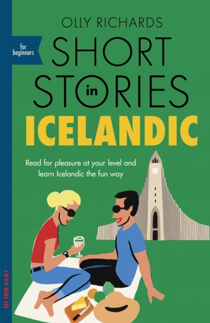 Short Stories in Icelandic for Beginners - Read for pleasure at your level, expand your vocabulary and learn Icelandic the fun way!