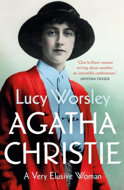 Agatha Christie - The Sunday Times bestselling biography of the legendary creator of Hercule Poirot and Miss Marple