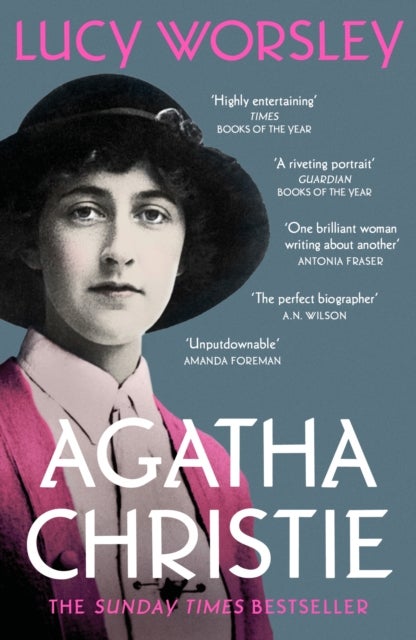 Agatha Christie - The Sunday Times bestselling biography of the legendary creator of Hercule Poirot and Miss Marple