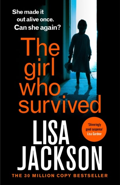 The Girl Who Survived - an absolutely gripping thriller from the international bestseller that will keep you on the edge of your seat
