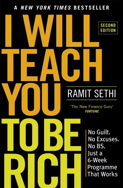 I Will Teach You To Be Rich (2nd Edition) - No guilt, no excuses - just a 6-week programme that works - now a major Netflix series