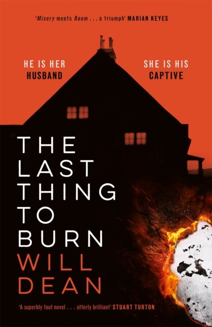 The Last Thing to Burn - Longlisted for the CWA Gold Dagger and shortlisted for the Theakstons Crime Novel of the Year