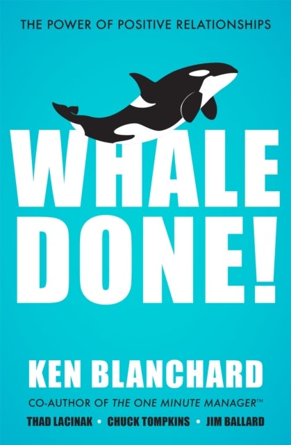 Whale Done! - The Power of Positive Relationships