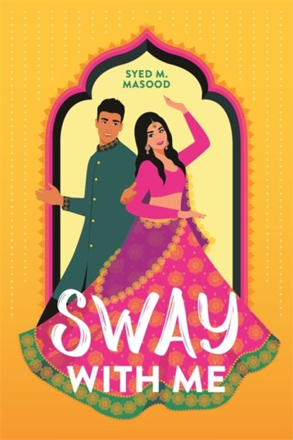 Sway With Me - A gorgeous romcom for fans of Sandhya Menon and Jenny Han