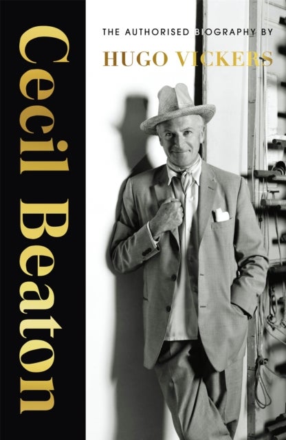 Cecil Beaton - The authorised biography of Queen Elizabeth II's official photographer by 'the most knowledgeable royal biographer on the planet' - FINANCIAL TIMES