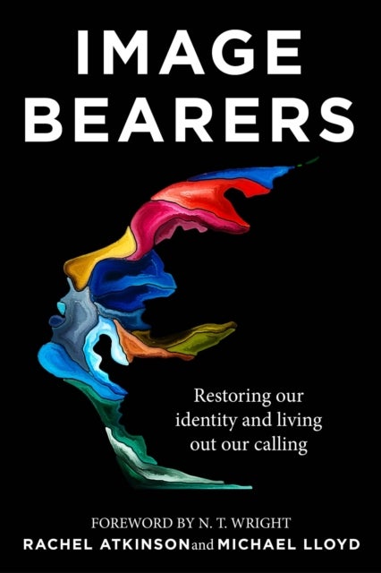 Image Bearers - Restoring our identity and living out our calling