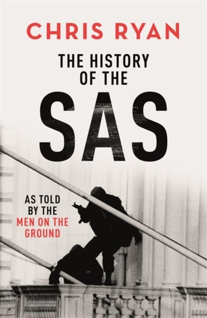 The History of the SAS - Gripping and insightful, the ideal gift for Christmas 2025