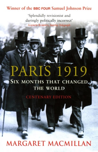 Paris 1919 - Six Months that Changed the World