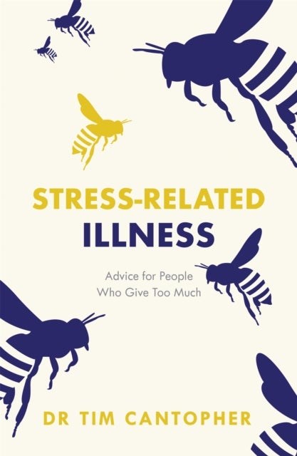 Stress-related Illness - Advice for People Who Give Too Much
