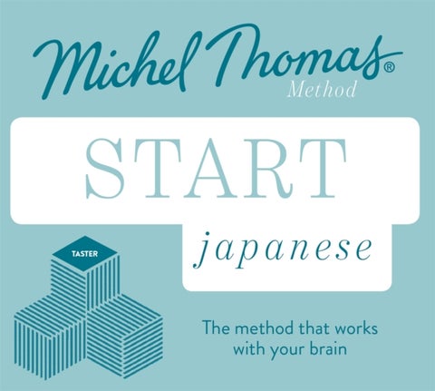 Start Japanese New Edition (Learn Japanese with the Michel Thomas Method) - Beginner Japanese Audio Taster Course
