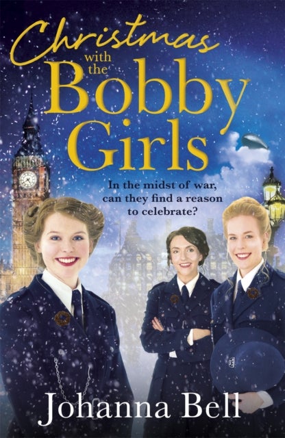 Christmas with the Bobby Girls - Book Three in a gritty, uplifting WW1 series about the first ever female police officers