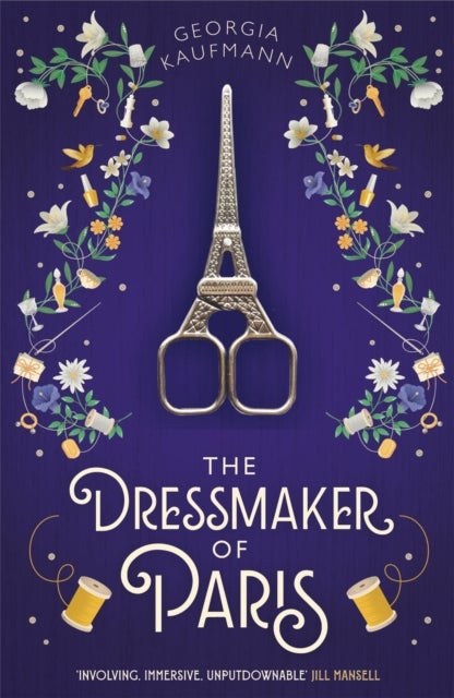 The Dressmaker of Paris - 'A story of loss and escape, redemption and forgiveness. Fans of Lucinda Riley will adore it' (Sunday Express)