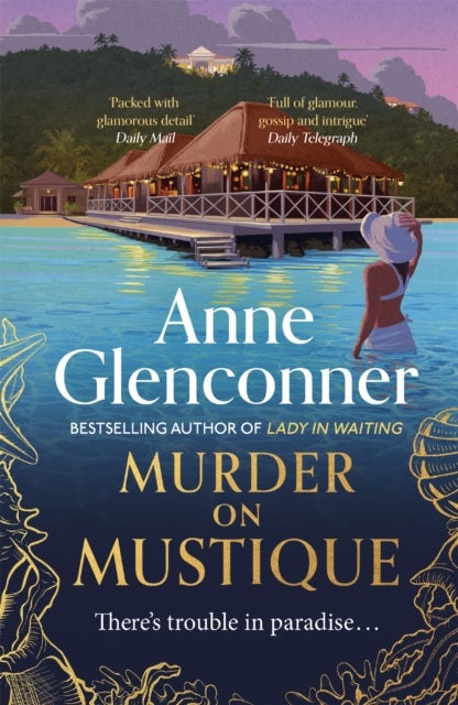 Murder On Mustique - from the author of the bestselling memoir Lady in Waiting