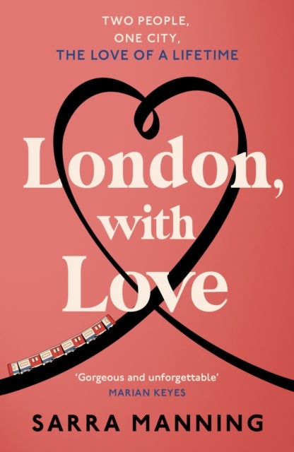 London, With Love - The unforgettable romantic comedy about two people whose lives keep crossing that's nostalgic, captivating, sweet and emotional