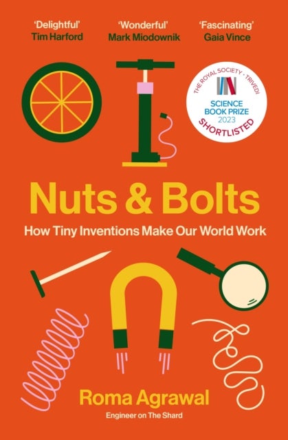 Nuts and Bolts - How Tiny Inventions Make Our World Work