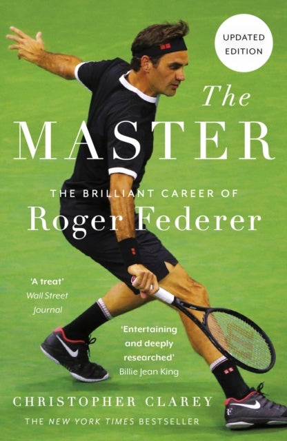 The Master - The Brilliant Career of Roger Federer