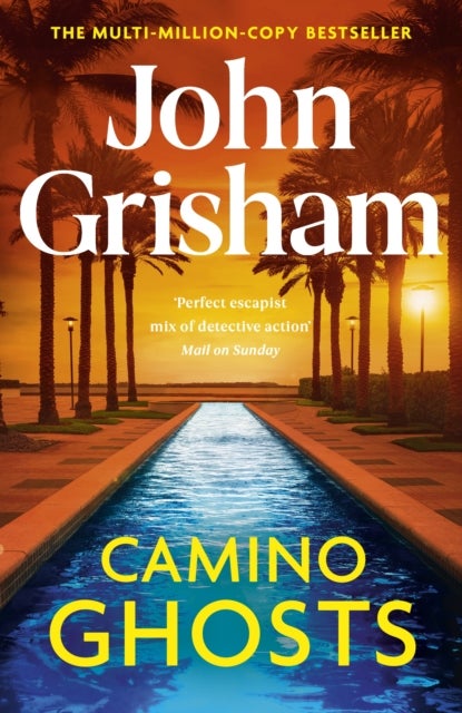 Camino Ghosts - The spine-tingling crime thriller from the number 1 Sunday Times bestselling author