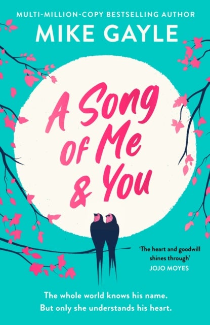 A Song of Me and You - a heartfelt and romantic novel of first love and second chances, picked for the Richard & Judy Book Club