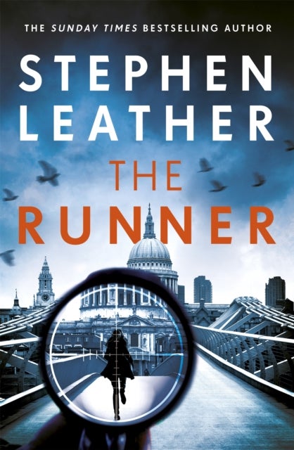 The Runner - The heart-stopping thriller from bestselling author of the Dan 'Spider' Shepherd series