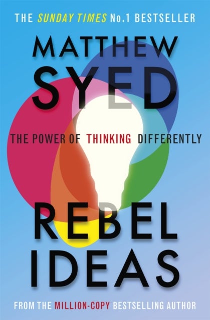 Rebel Ideas - The Power of Thinking Differently