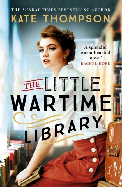 The Little Wartime Library - A gripping, heart-wrenching WW2 page-turner based on real events