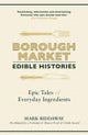 Borough Market: Edible Histories