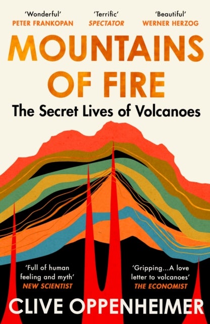 Mountains of Fire - The Secret Lives of Volcanoes