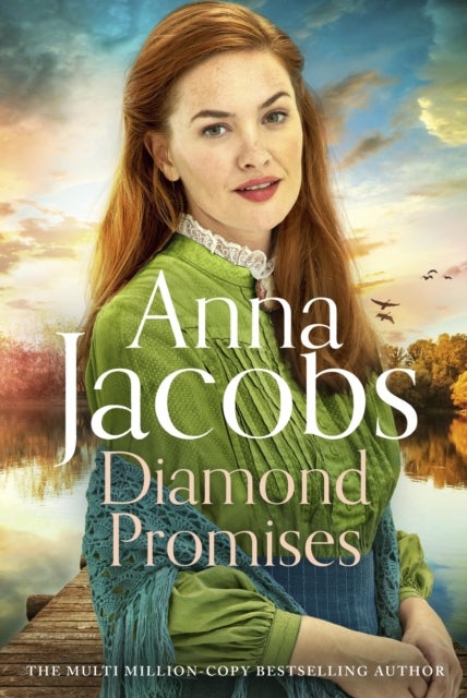 Diamond Promises - Book 3 in a brand new series by beloved author Anna Jacobs