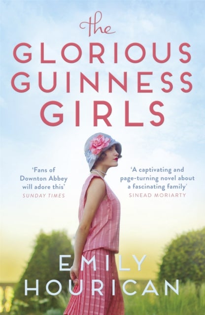 The Glorious Guinness Girls - The bestselling historical novel of the secrets and scandals of the real-life Guinness family