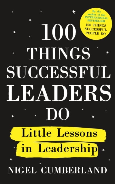100 Things Successful Leaders Do - Little lessons in leadership