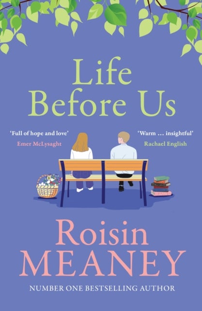 Life Before Us - A heart-warming story about hope and second chances from the bestselling author