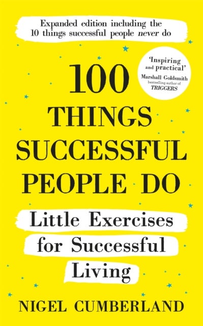 100 Things Successful People Do - Little Exercises for Successful Living: 100 Self Help Rules for Life