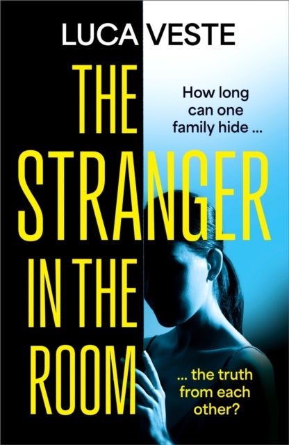 The Stranger in the Room - the addictive and unsettling new thriller from the author of TRUST IN ME