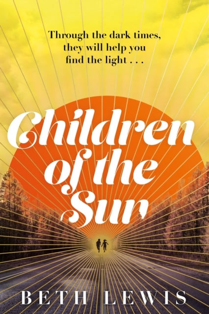 Children of the Sun - 'A cult novel with a difference . . . and a wholly unexpected ending' GUARDIAN