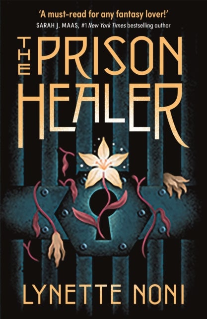 The Prison Healer - A dark, gripping YA fantasy from bestselling author Lynette Noni