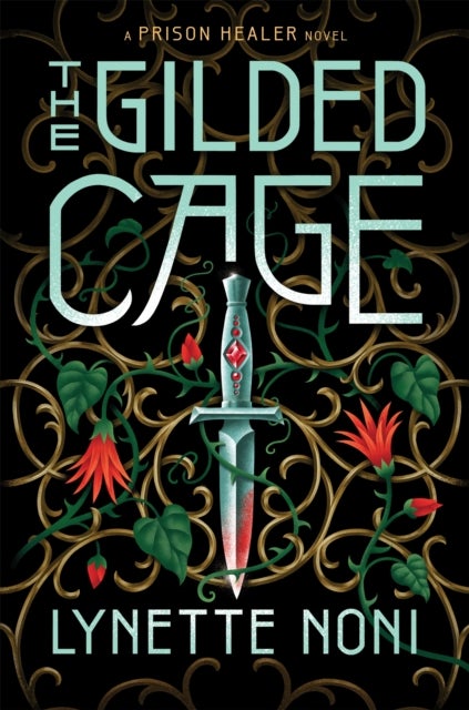 The Gilded Cage - the thrilling, unputdownable conclusion to The Prison Healer