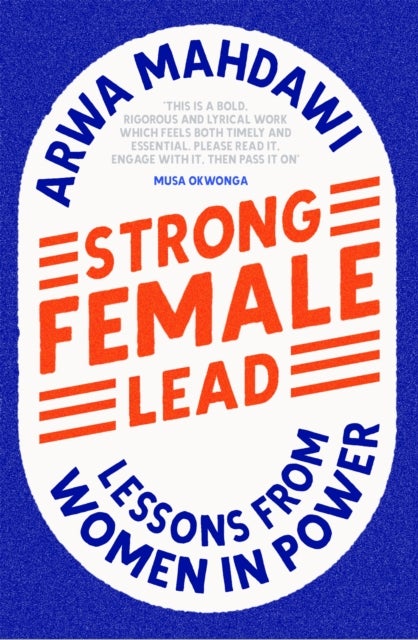 Strong Female Lead - Lessons From Women In Power