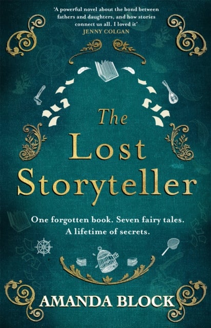 The Lost Storyteller - An enchanting debut novel about family secrets and fairytales
