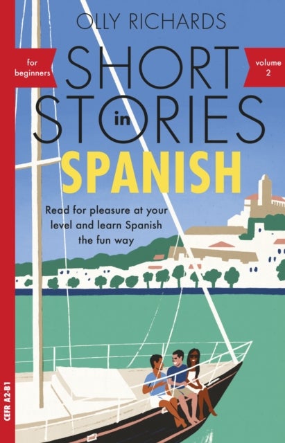 Short Stories in Spanish for Beginners, Volume 2 - Read for pleasure at your level, expand your vocabulary and learn Spanish the fun way with Teach Yourself Graded Readers