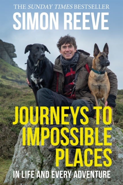Journeys to Impossible Places - By the presenter of BBC TV's WILDERNESS
