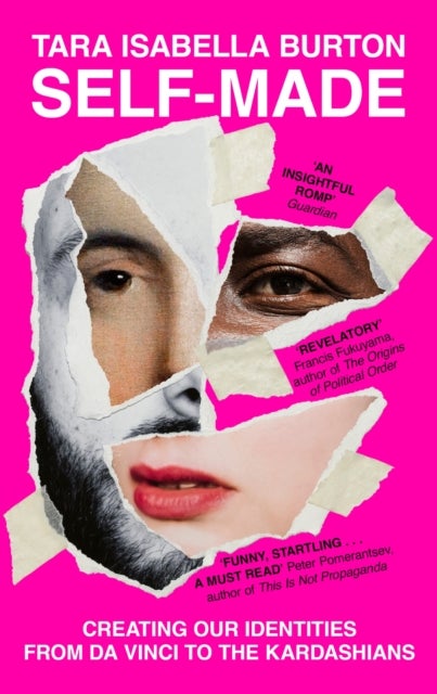 Self-Made - Creating Our Identities from Da Vinci to the Kardashians