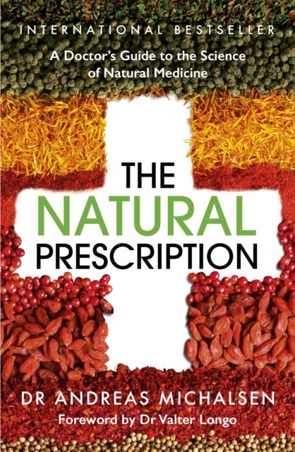 The Natural Prescription - A Doctor's Guide to the Science of Natural Medicine