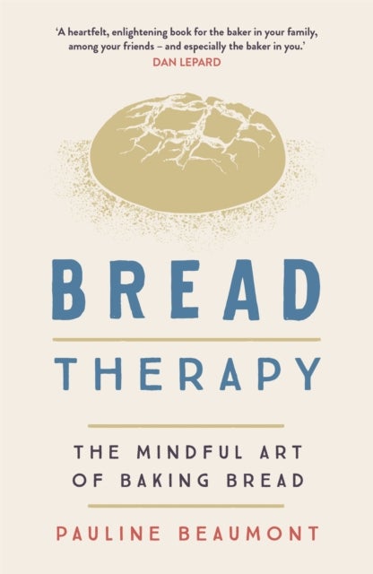 Bread Therapy - The Mindful Art of Baking Bread