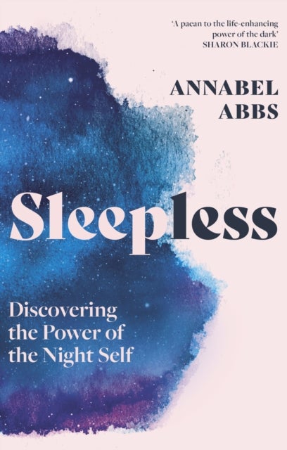Sleepless - Discovering the Power of the Night Self