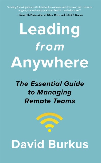 Leading From Anywhere - Unlock the Power and Performance of Remote Teams