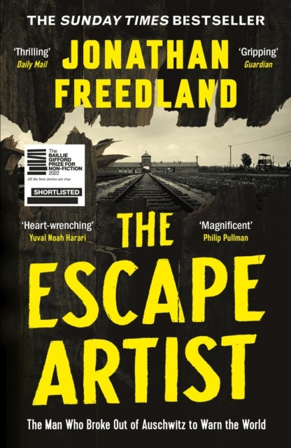 The Escape Artist - The Man Who Broke Out of Auschwitz to Warn the World